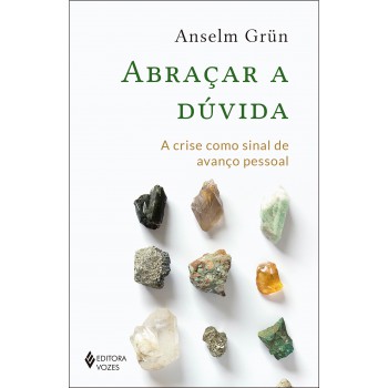 Abraçar A Dúvida: A Crise Como Sinal De Avanço Pessoal