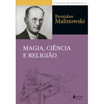 Magia, Ciência E Religião E Outros Ensaios