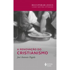 A Renovação Do Cristianismo