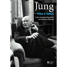 Jung: Vida E Obra: Uma Memória Biográfica Por Barbara Hannah