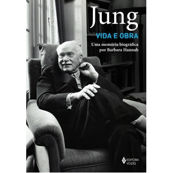 Jung: Vida E Obra: Uma Memória Biográfica Por Barbara Hannah