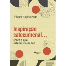 Inspiração Catecumenal...: Sobre O Que Estamos Falando?