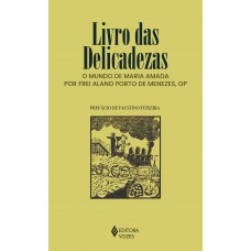 Livro Das Delicadezas: O Mundo De Maria Amada Por Frei Alano Porto De Menezes, Op