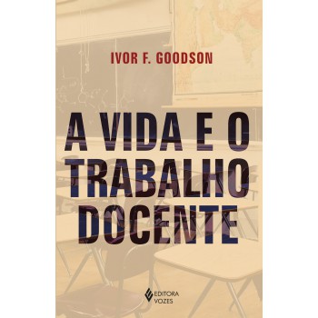 A Vida E O Trabalho Docente