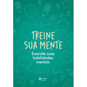 Treine Sua Mente: Exercite Suas Habilidades Mentais