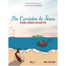 No Caminho De Jesus - Ano A - 2022/2023: álbum Litúrgico-catequético