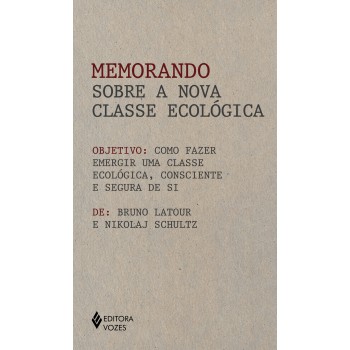 Memorando Sobre A Nova Classe Ecológica: Como Fazer Emergir Uma Classe Ecológica, Consciente E Segura De Si