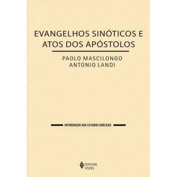 Evangelhos Sinóticos E Atos Dos Apóstolos