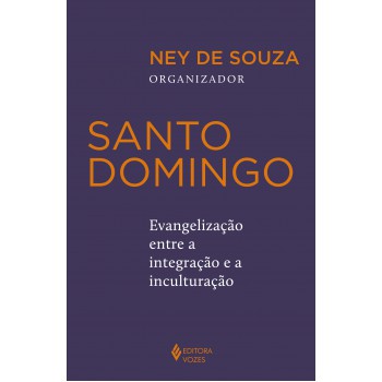 Santo Domingo: Evangelização Entre A Integração E A Inculturação