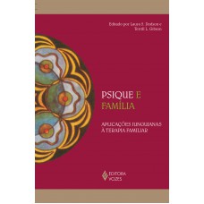 Psique E Família: Aplicações Junguianas à Terapia Familiar