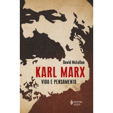 Karl Marx: Vida E Pensamento