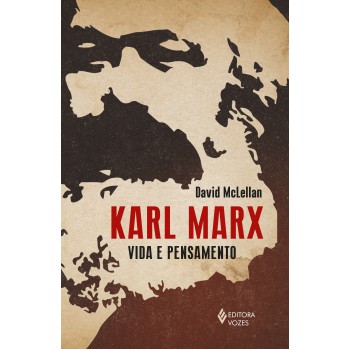 Karl Marx: Vida E Pensamento