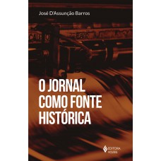 O Jornal Como Fonte Histórica