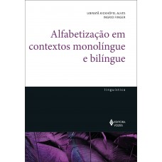 Alfabetização Em Contextos Monolíngue E Bilíngue