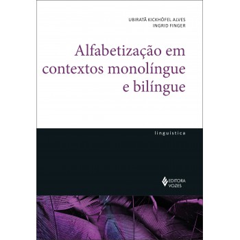 Alfabetização Em Contextos Monolíngue E Bilíngue