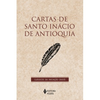 Cartas De Santo Inácio De Antioquia