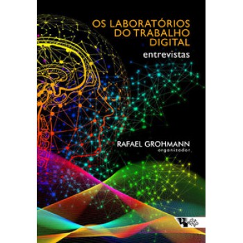 OS LABORATÓRIOS DO TRABALHO DIGITAL: ENTREVISTAS