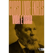 CURSO LIVRE ENGELS: VIDA E OBRA