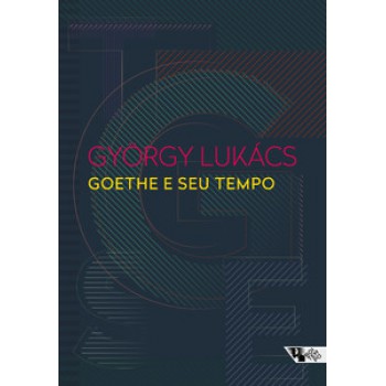 GOETHE E SEU TEMPO