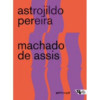 MACHADO DE ASSIS: ENSAIOS E APONTAMENTOS AVULSOS