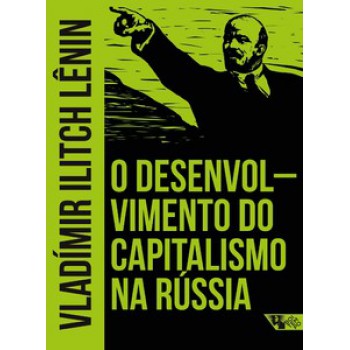 O DESENVOLVIMENTO DO CAPITALISMO NA RÚSSIA: O PROCESSO DE FORMAÇÃO DO MERCADO INTERNO PARA A GRANDE INDÚSTRIA