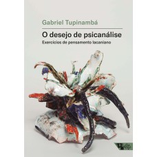 O Desejo De Psicanálise