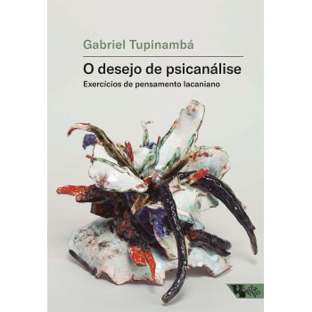 O Desejo De Psicanálise