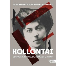 Kollontai: Desazer A Amília, Reazer O Amor