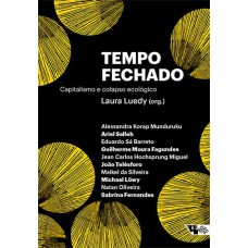 Tempo Echado: Capitalismo E Colapso Ecol-gico