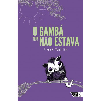 O Gambá Que Não Estava