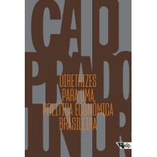 Diretrizes Para Uma Política Econ-mica Brasileira