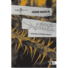 A Tentação Ecofascista