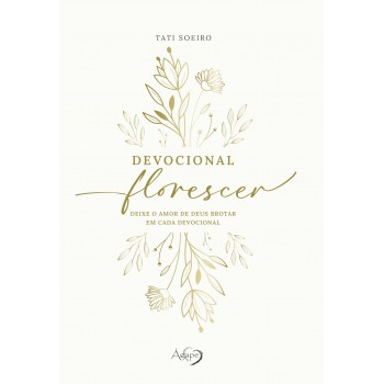 Devocional Lorescer - Deixe O Amor De Deus Brotar Em Cada Devocional