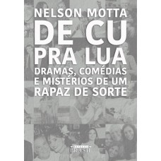 De cu pra lua: Dramas, comédias e mistérios de um rapaz de sorte