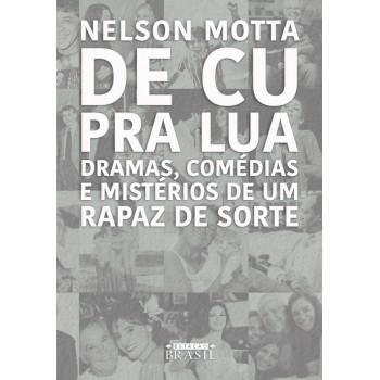 De cu pra lua: Dramas, comédias e mistérios de um rapaz de sorte