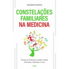 Constelações Familiares Na Medicina