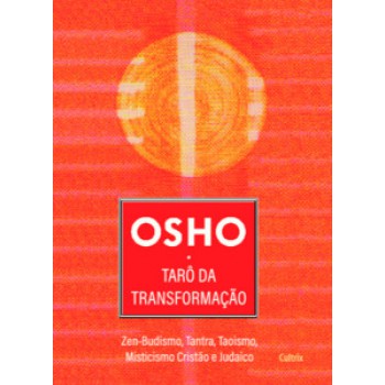 Osho - Tarô Da Transformação (bolso): Zen-budismo, Tantra, Taoismo, Misticismo Cristão E Judaico