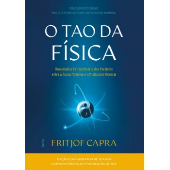O Tao Da ísica: Uma Análise Dos Paralelos Entre A ísica Moderna E O Misticismo Oriental