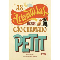 As Aventuras De Um Cão Chamado Petit