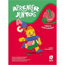 Aprender Juntos - Português - 1º Ano - Ensino Fundamental 1