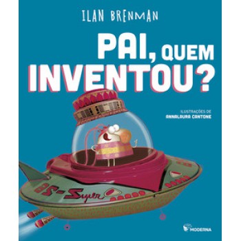 Pai, Quem Inventou?