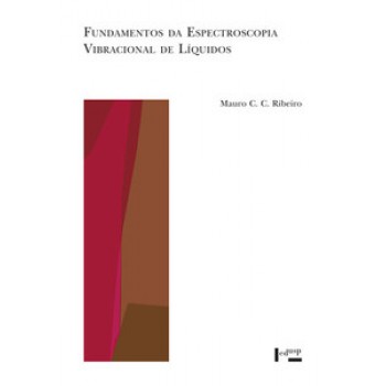 FUNDAMENTOS DA ESPECTROSCOPIA VIBRACIONAL DE LÍQUIDOS