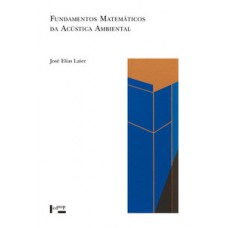 FUNDAMENTOS MATEMÁTICOS DA ACÚSTICA AMBIENTAL