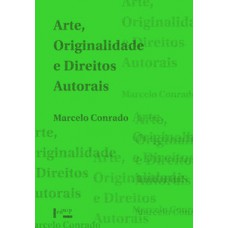 ARTE, ORIGINALIDADE E DIREITOS AUTORAIS