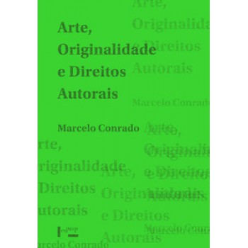 ARTE, ORIGINALIDADE E DIREITOS AUTORAIS