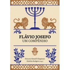 FLÁVIO JOSEFO: UM COMPÊNDIO