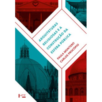 ARQUITETURAS RELIGIOSAS E A CONSTRUÇÃO DA ESFERA PÚBLICA