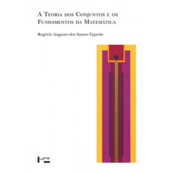 A Teoria Dos Conjuntos E Os Fundamentos Da Matemática