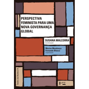 PERSPECTIVA FEMINISTA PARA UMA NOVA GOVERNANÇA GLOBAL