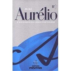 MINI DICIONARIO AURELIO 8ª EDICAO 2019 - SEM VERSAO ELETRONICAPOSITIVO DICIONÁRIOS